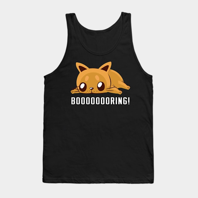 Boring! Bored Cat - Cute Kitten Tank Top by ArticaDesign